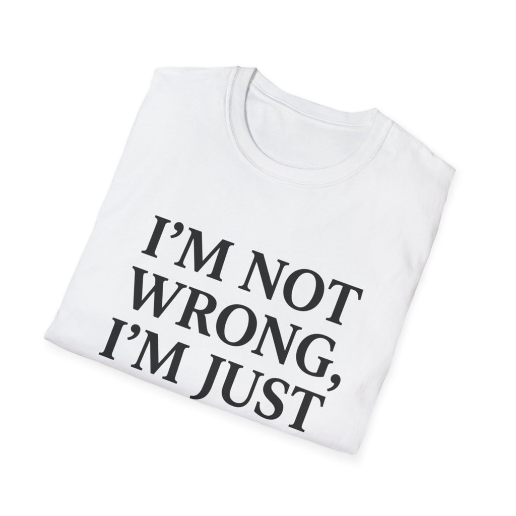 I'm Not Wrong, I'm Just Married T-Shirt