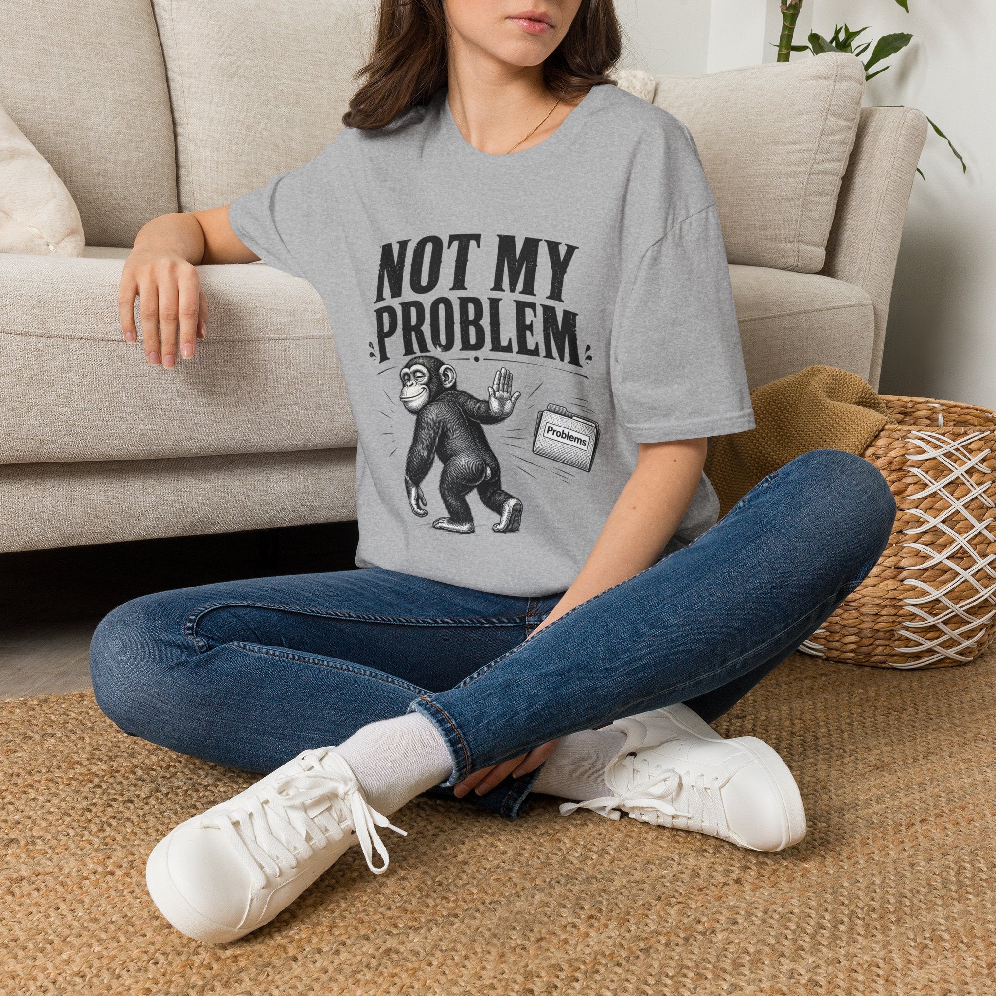 Not My Problem T‑Shirt — Funny Monkey Graphic Tee