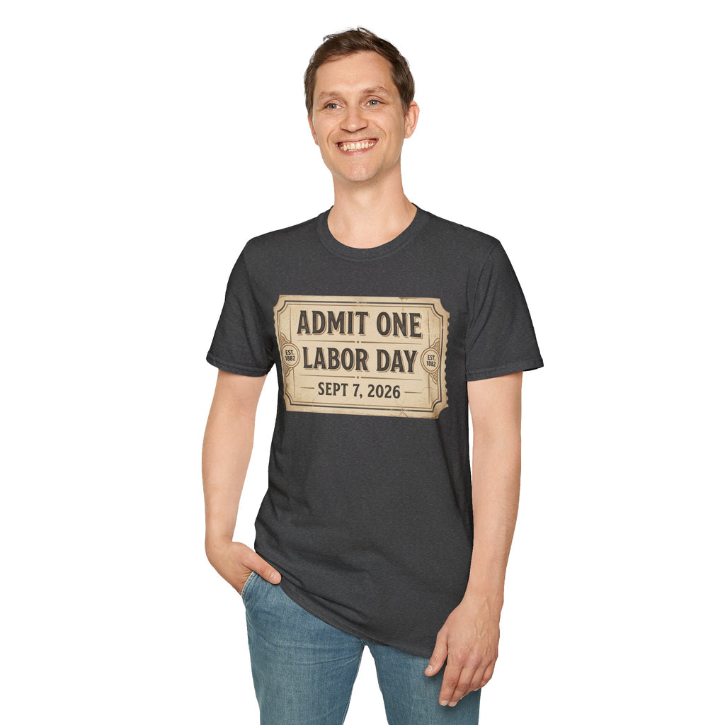 Labor Day 'Admit One' Ticket T-Shirt — Sept 7, 2026 Celebration Tee