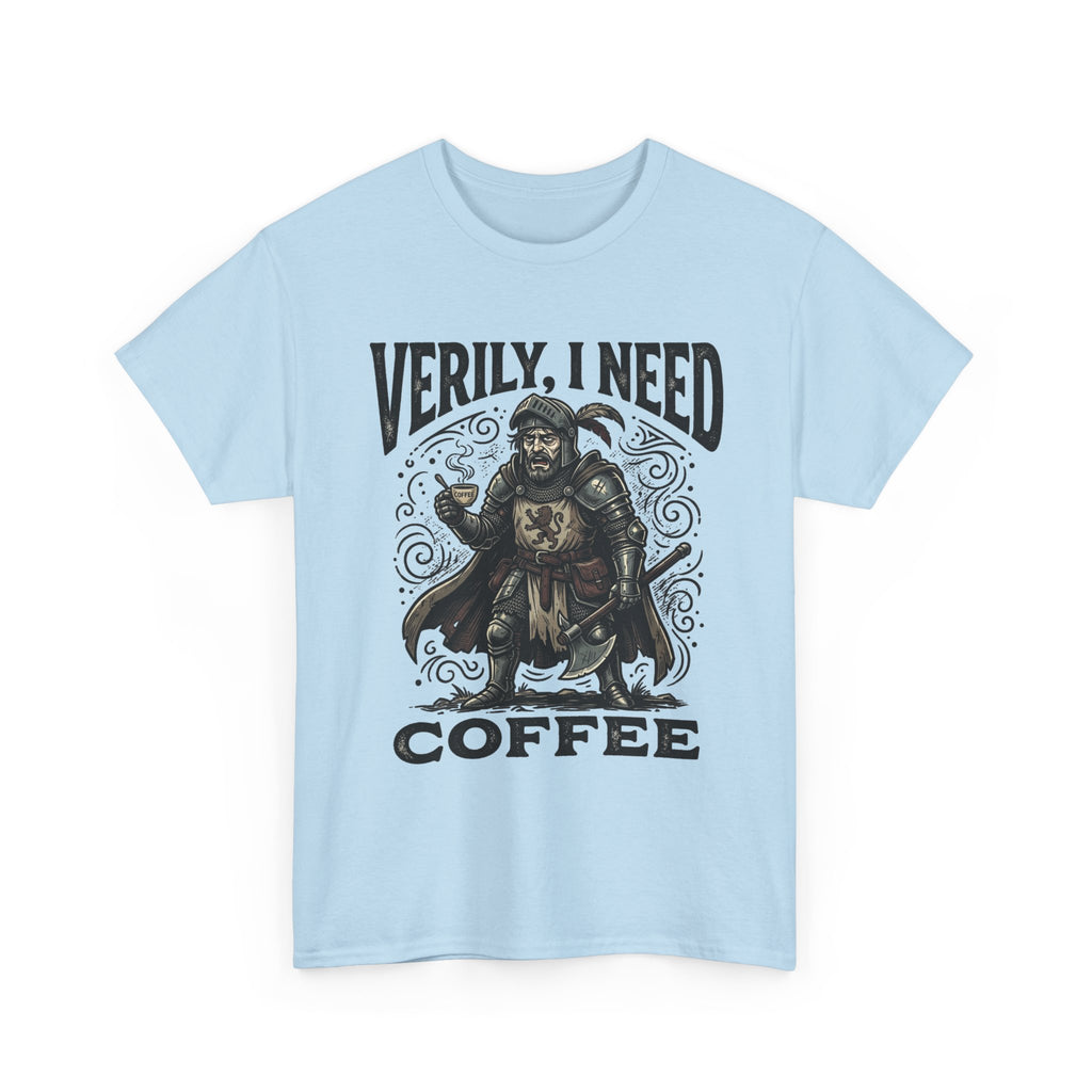 Coffee Viking T‑Shirt — “Verily, I Need Coffee” Medieval Warrior Tee