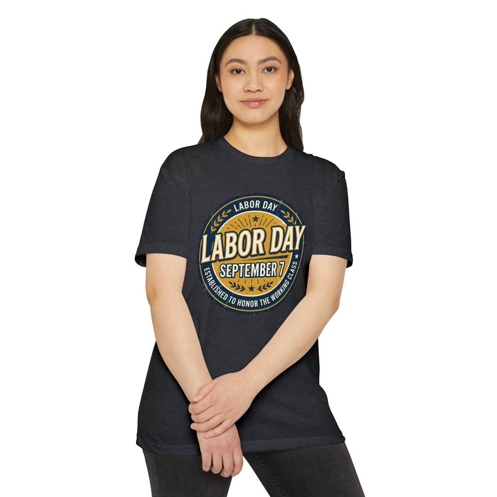 Labor Day September 7 T-Shirt — Honoring the Working Class