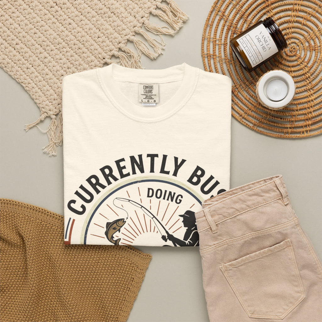 T-Shirt — Currently Busy Doing Absolutely Nothing Fishing Graphic
