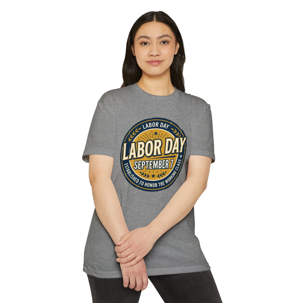 Labor Day September 7 T-Shirt — Honoring the Working Class