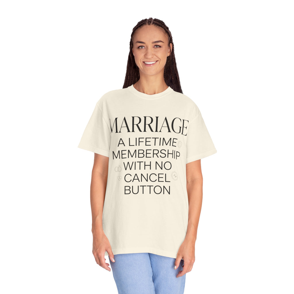 Marriage: A Lifetime Membership T-Shirt