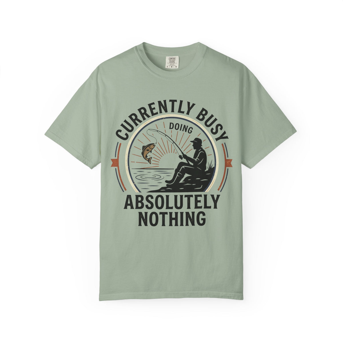 T-Shirt — Currently Busy Doing Absolutely Nothing Fishing Graphic