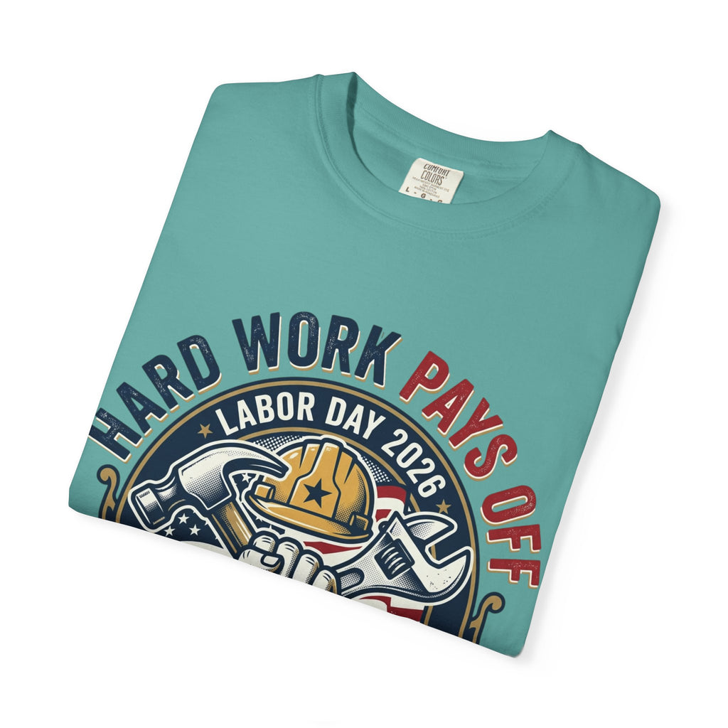 Labor Day 'Hard Work Pays Off' Graphic T-Shirt