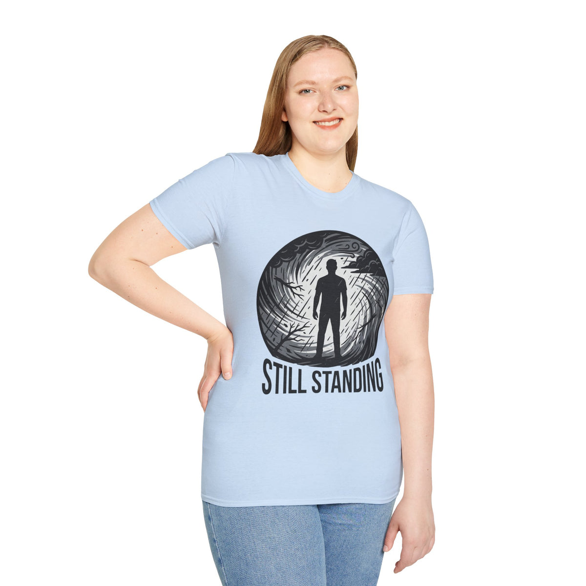 Still Standing T-Shirt — Inspirational Resilience Graphic Tee