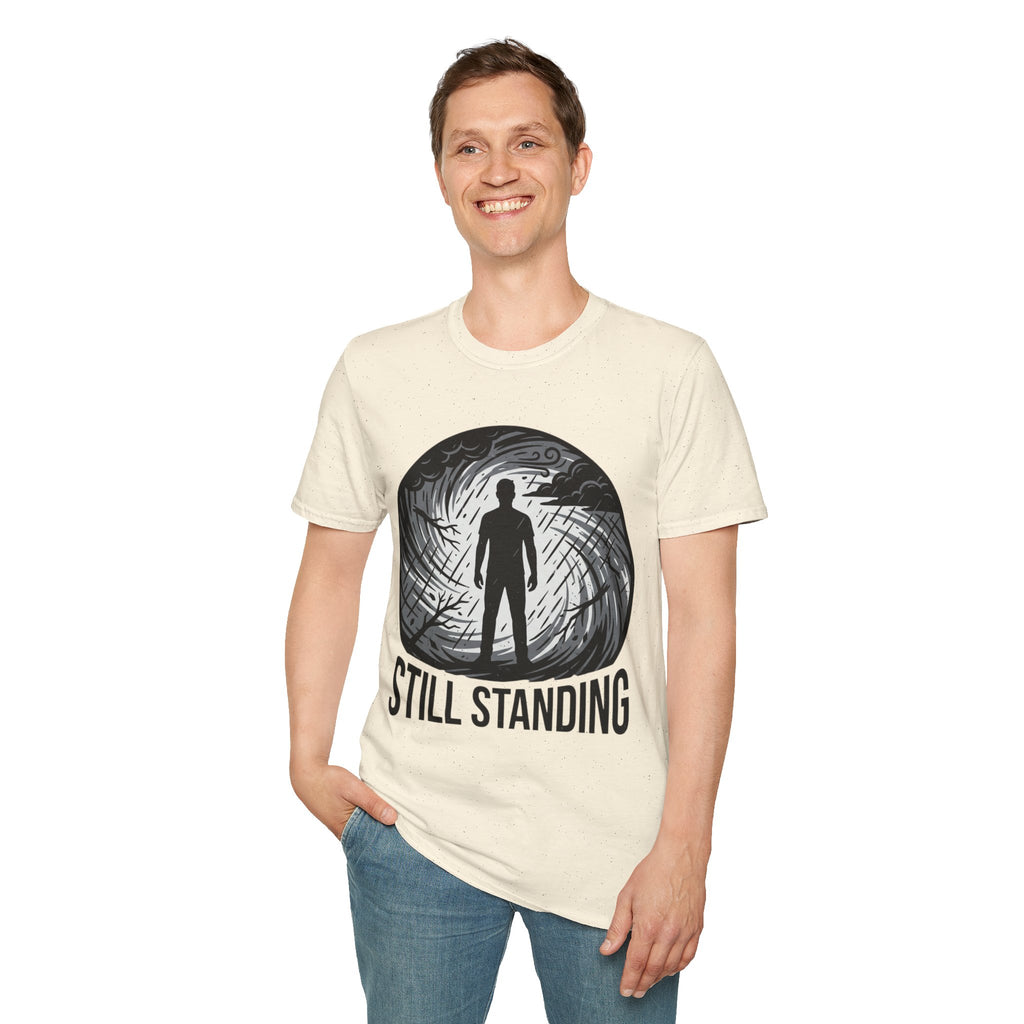 Still Standing T-Shirt — Inspirational Resilience Graphic Tee