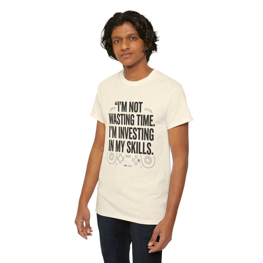 Gaming Tee - "I'm Not Wasting Time, I'm Investing In My Skills" Motivational Gamer T-Shirt