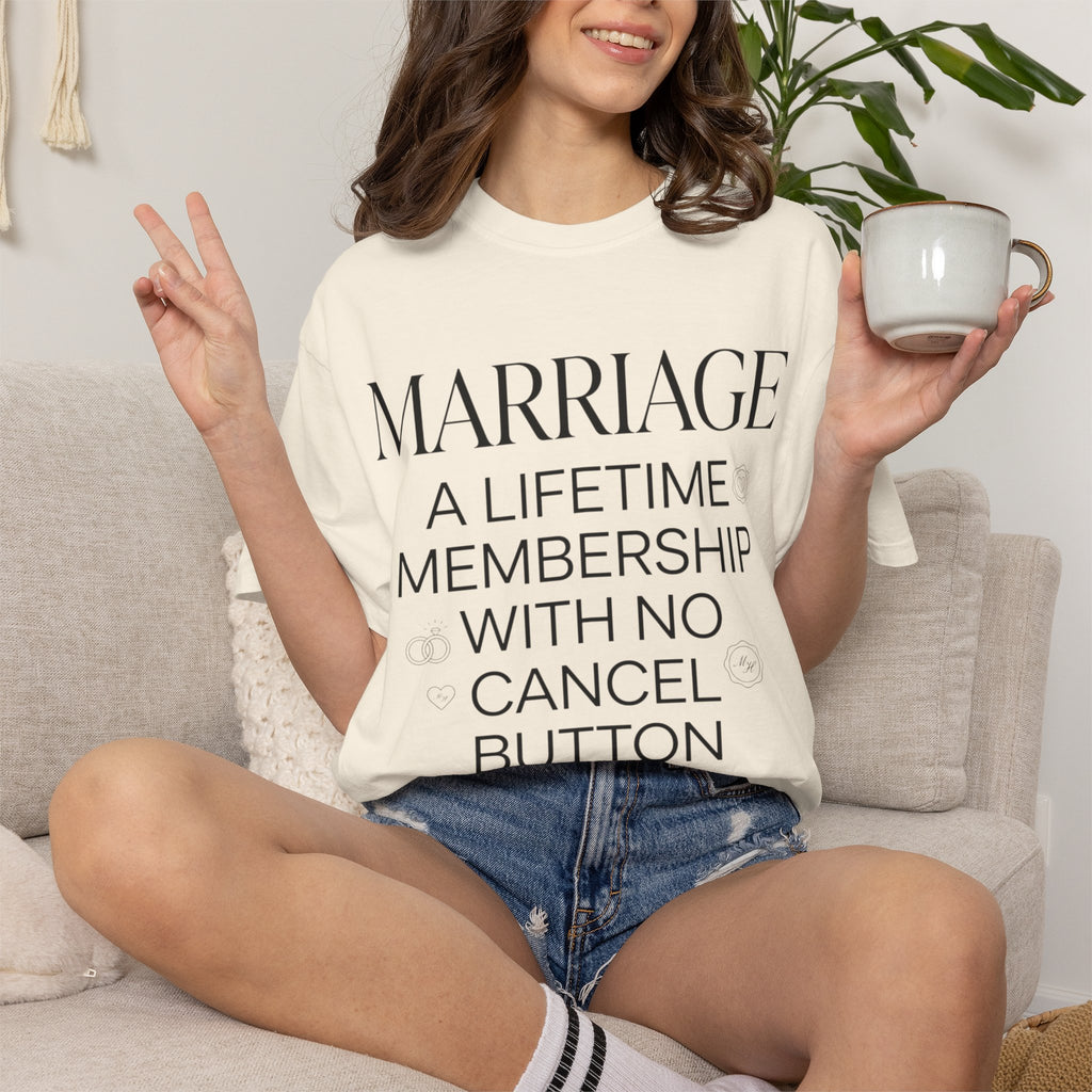 Marriage: A Lifetime Membership T-Shirt