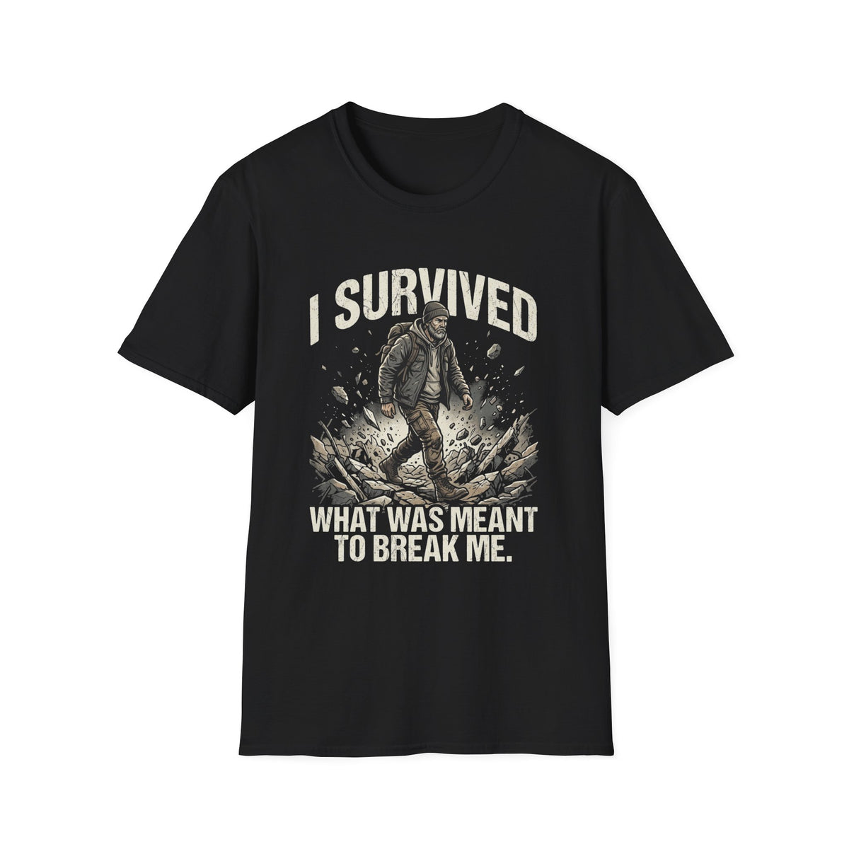 T-Shirt — "I Survived What Was Meant To Break Me" Resilience Graphic Tee