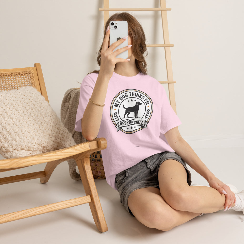 My Dog Thinks I’m Responsible T-Shirt
