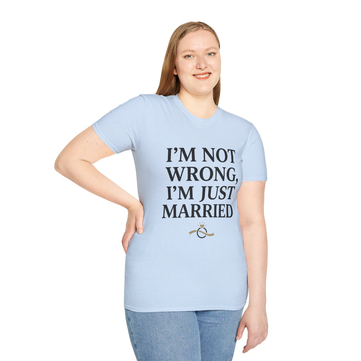 I'm Not Wrong, I'm Just Married T-Shirt