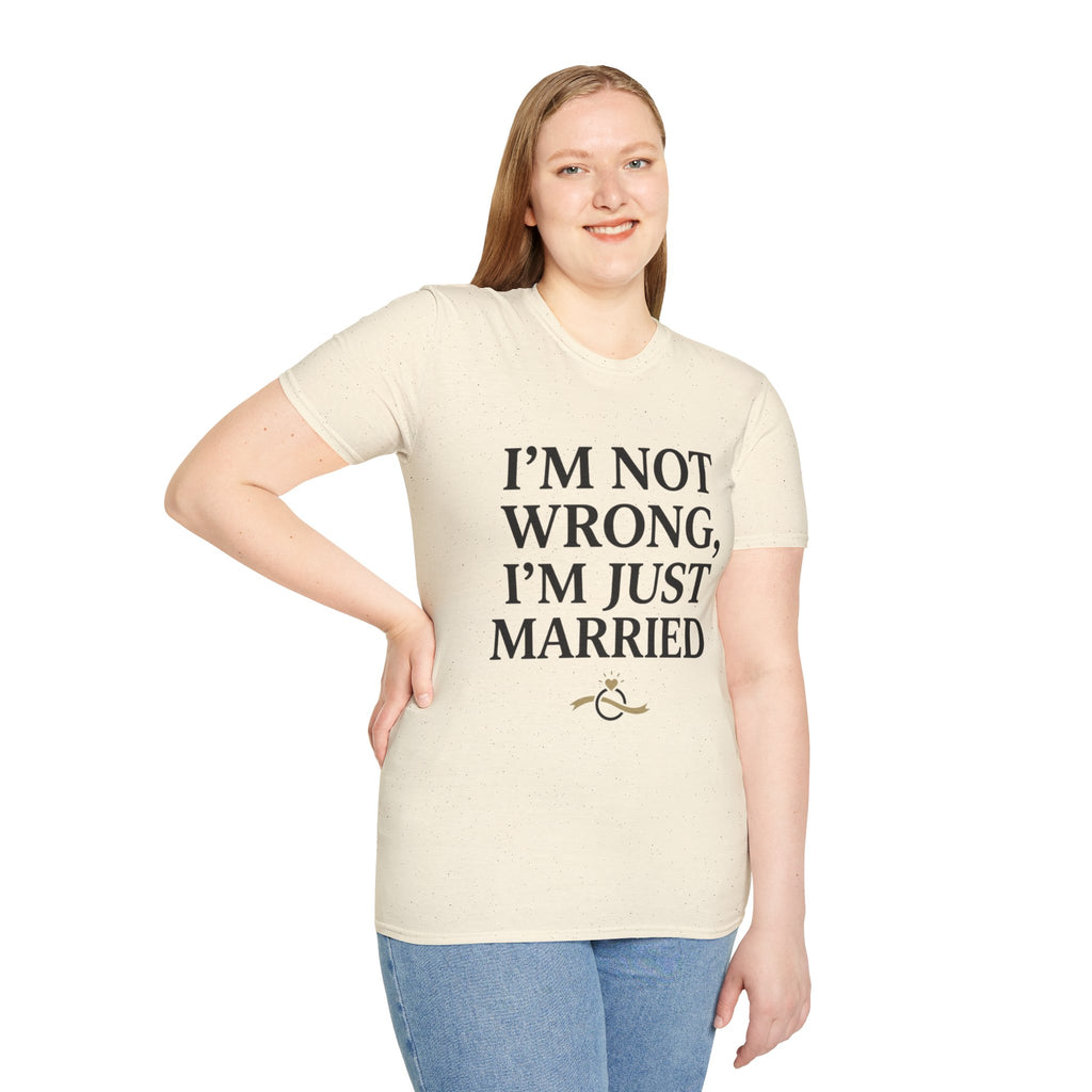 I'm Not Wrong, I'm Just Married T-Shirt