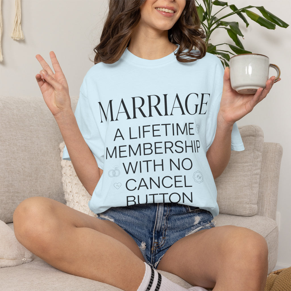 Marriage: A Lifetime Membership T-Shirt