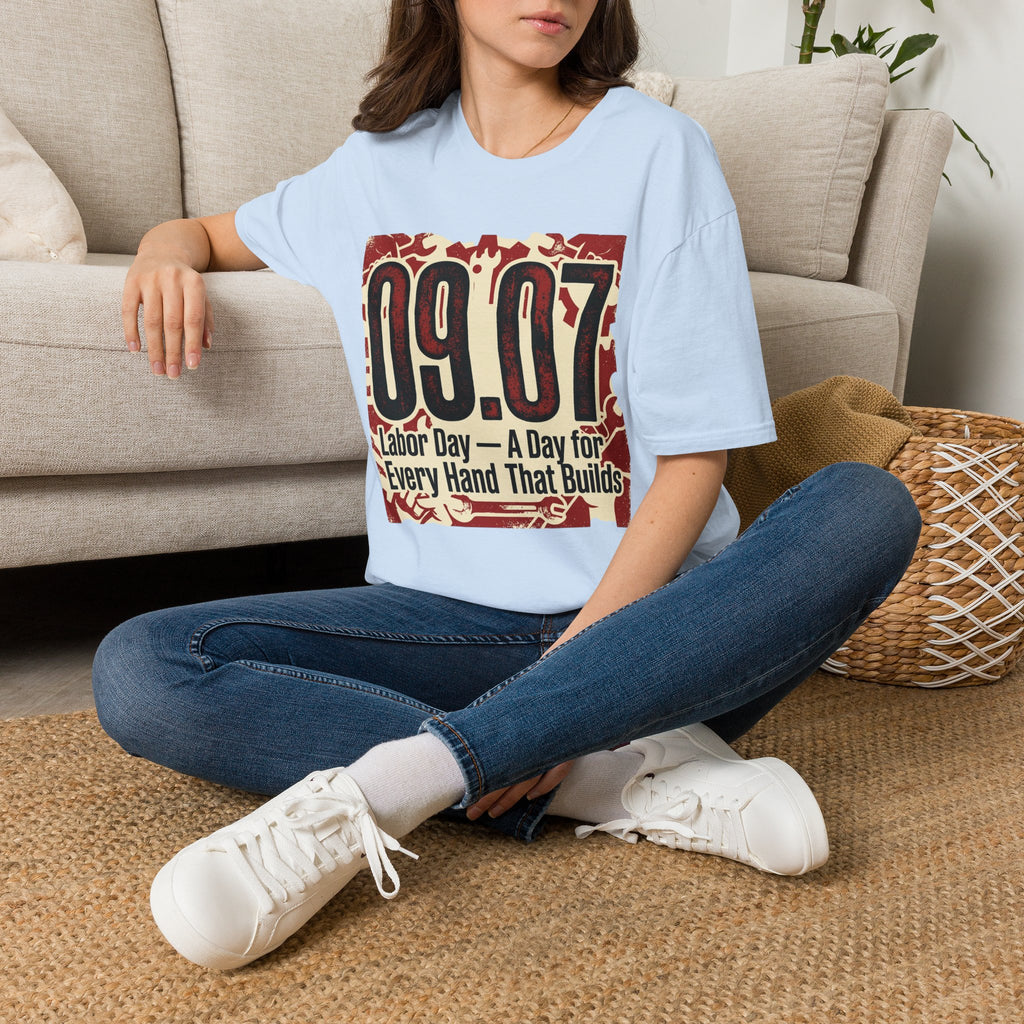 Labor Day 09.07 T-Shirt – 'A Day for Every Hand That Builds' Graphic Tee