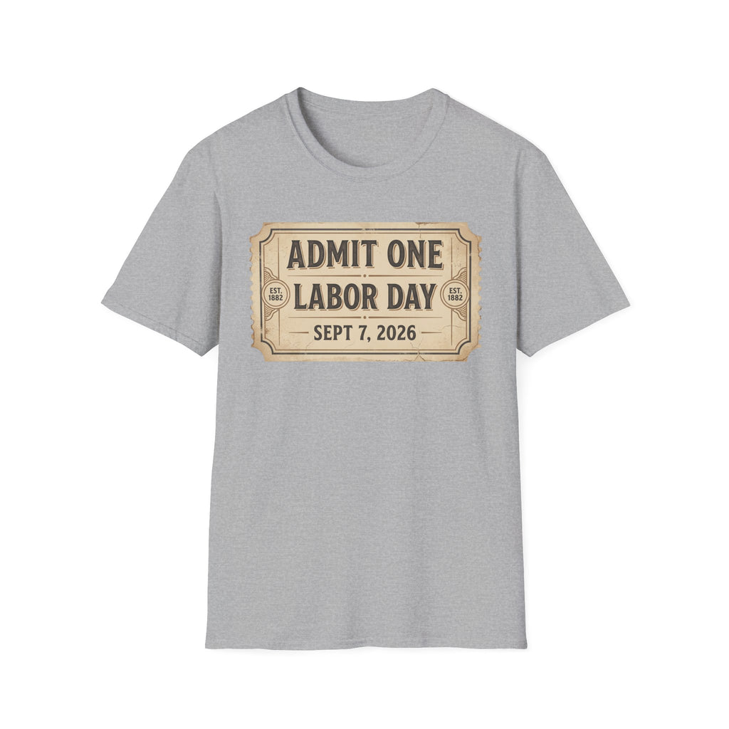 Labor Day 'Admit One' Ticket T-Shirt — Sept 7, 2026 Celebration Tee