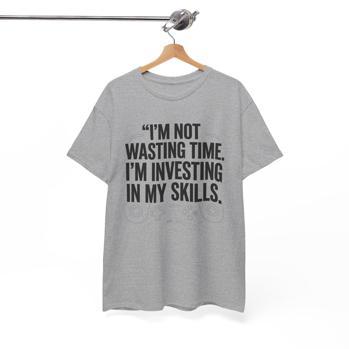 Gaming Tee - "I'm Not Wasting Time, I'm Investing In My Skills" Motivational Gamer T-Shirt