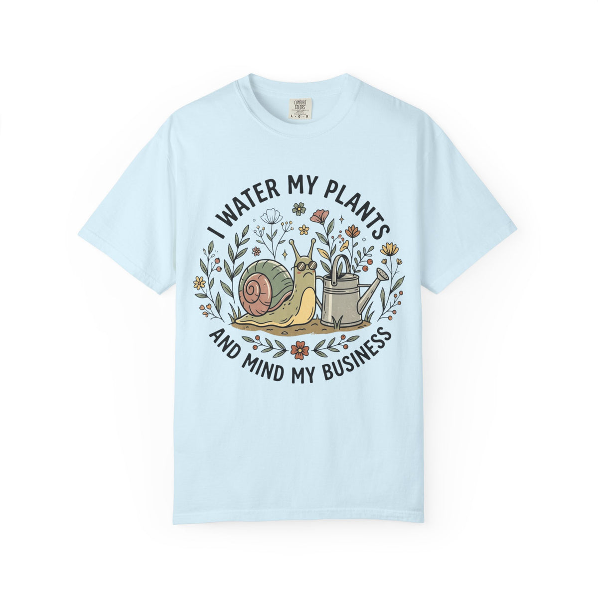 I Water My Plants & Mind My Business Snail Tee