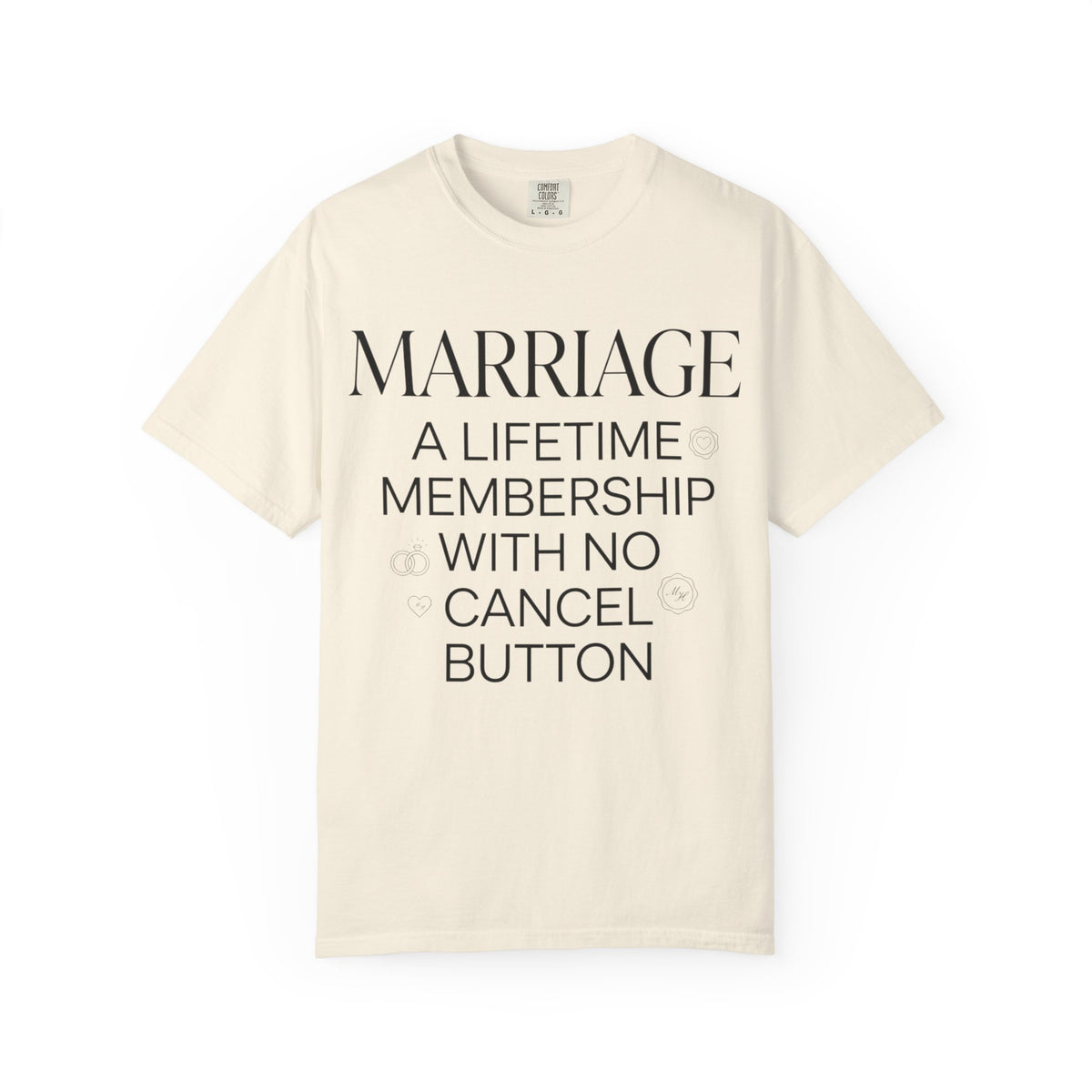 Marriage: A Lifetime Membership T-Shirt