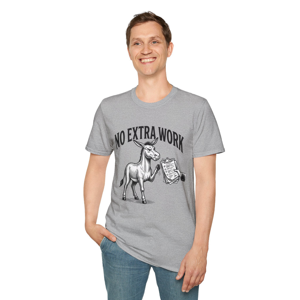 No Extra Work T-Shirt — Funny Donkey Graphic Tee for Coworkers & Hustle-Wry Humor