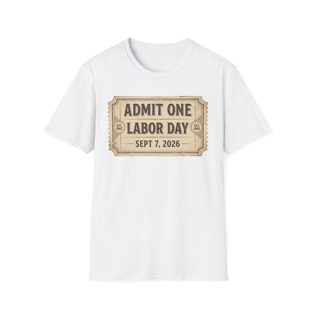 Labor Day 'Admit One' Ticket T-Shirt — Sept 7, 2026 Celebration Tee