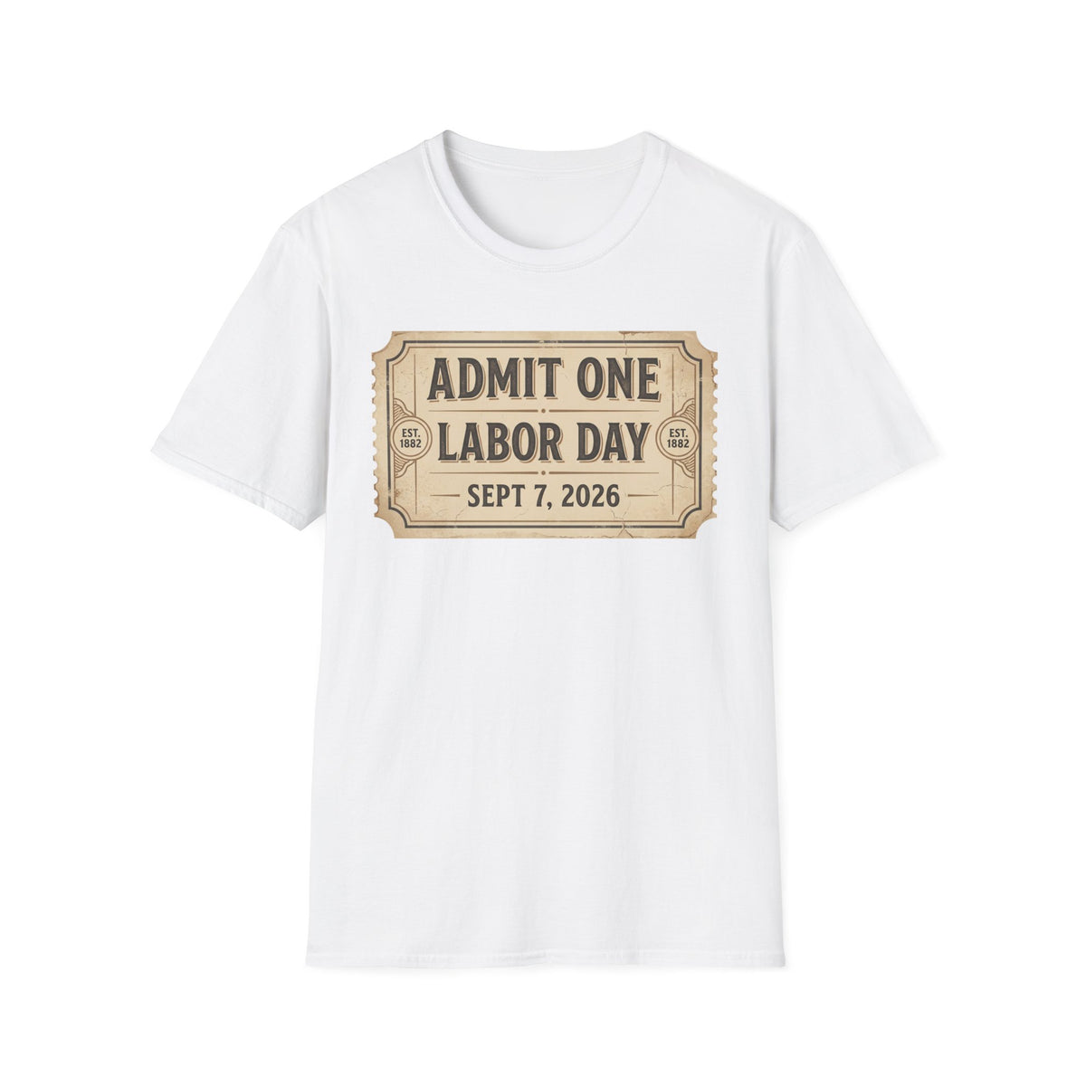Labor Day 'Admit One' Ticket T-Shirt — Sept 7, 2026 Celebration Tee
