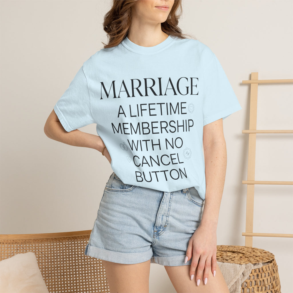 Marriage: A Lifetime Membership T-Shirt