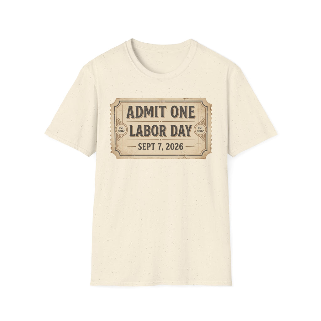 Labor Day 'Admit One' Ticket T-Shirt — Sept 7, 2026 Celebration Tee