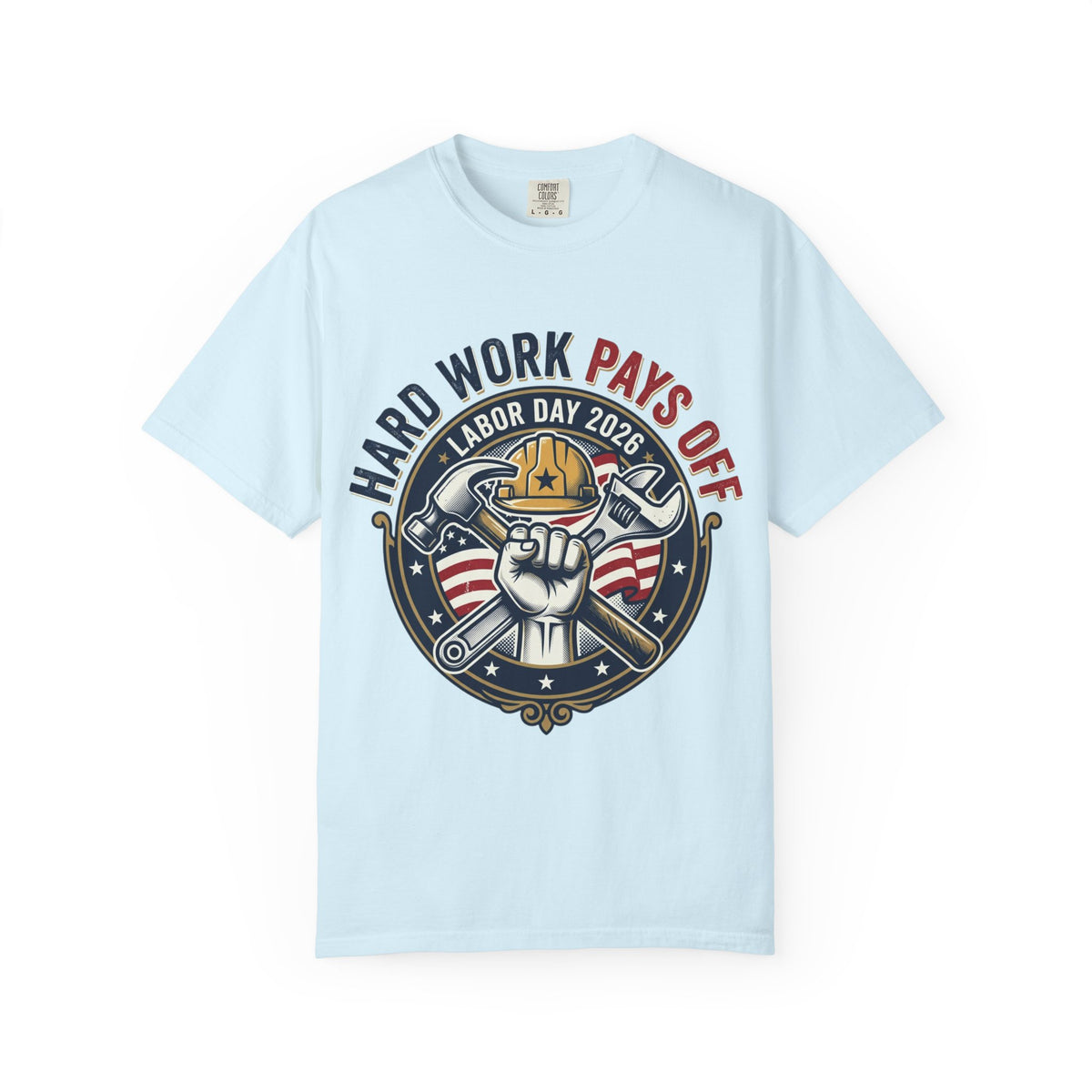 Labor Day 'Hard Work Pays Off' Graphic T-Shirt