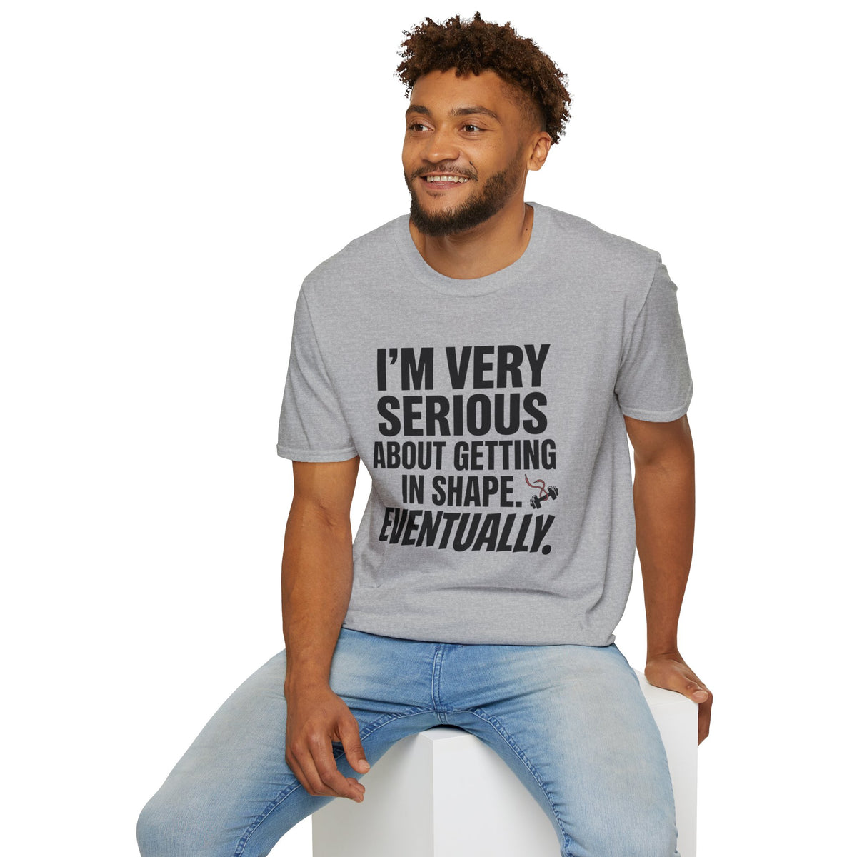 Funny "I'm Very Serious About Getting In Shape…Eventually" T‑Shirt
