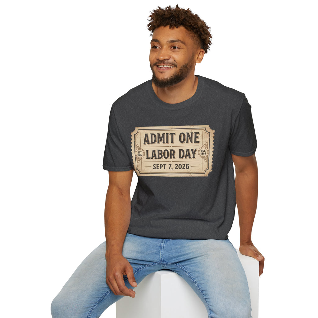 Labor Day 'Admit One' Ticket T-Shirt — Sept 7, 2026 Celebration Tee