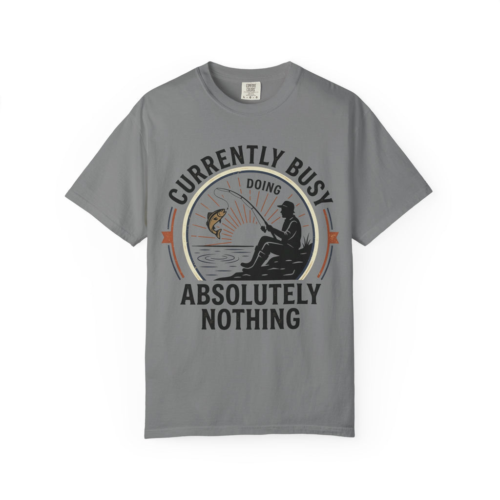 T-Shirt — Currently Busy Doing Absolutely Nothing Fishing Graphic
