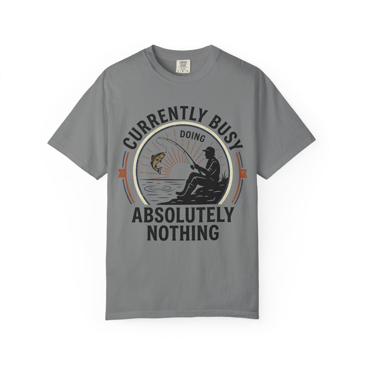 T-Shirt — Currently Busy Doing Absolutely Nothing Fishing Graphic