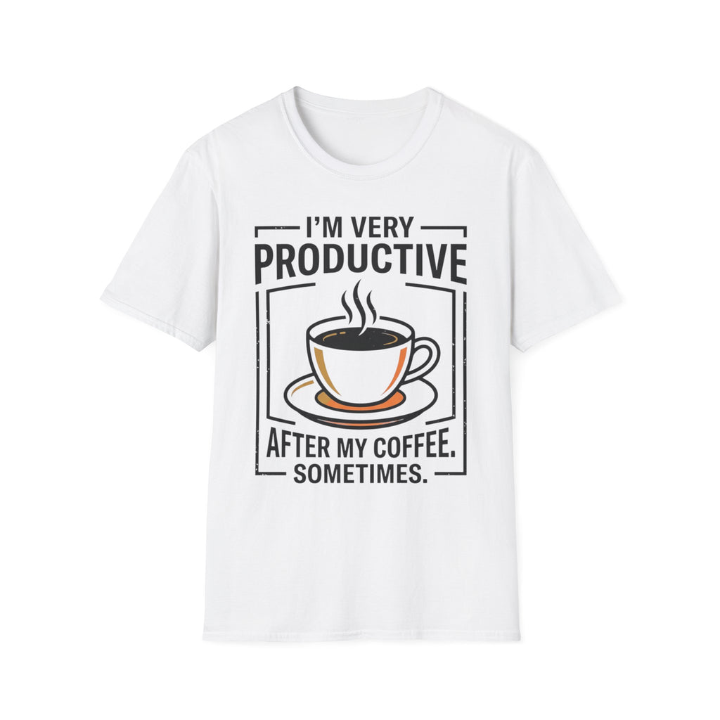 Coffee T-Shirt — "I'm Very Productive After My Coffee... Sometimes"