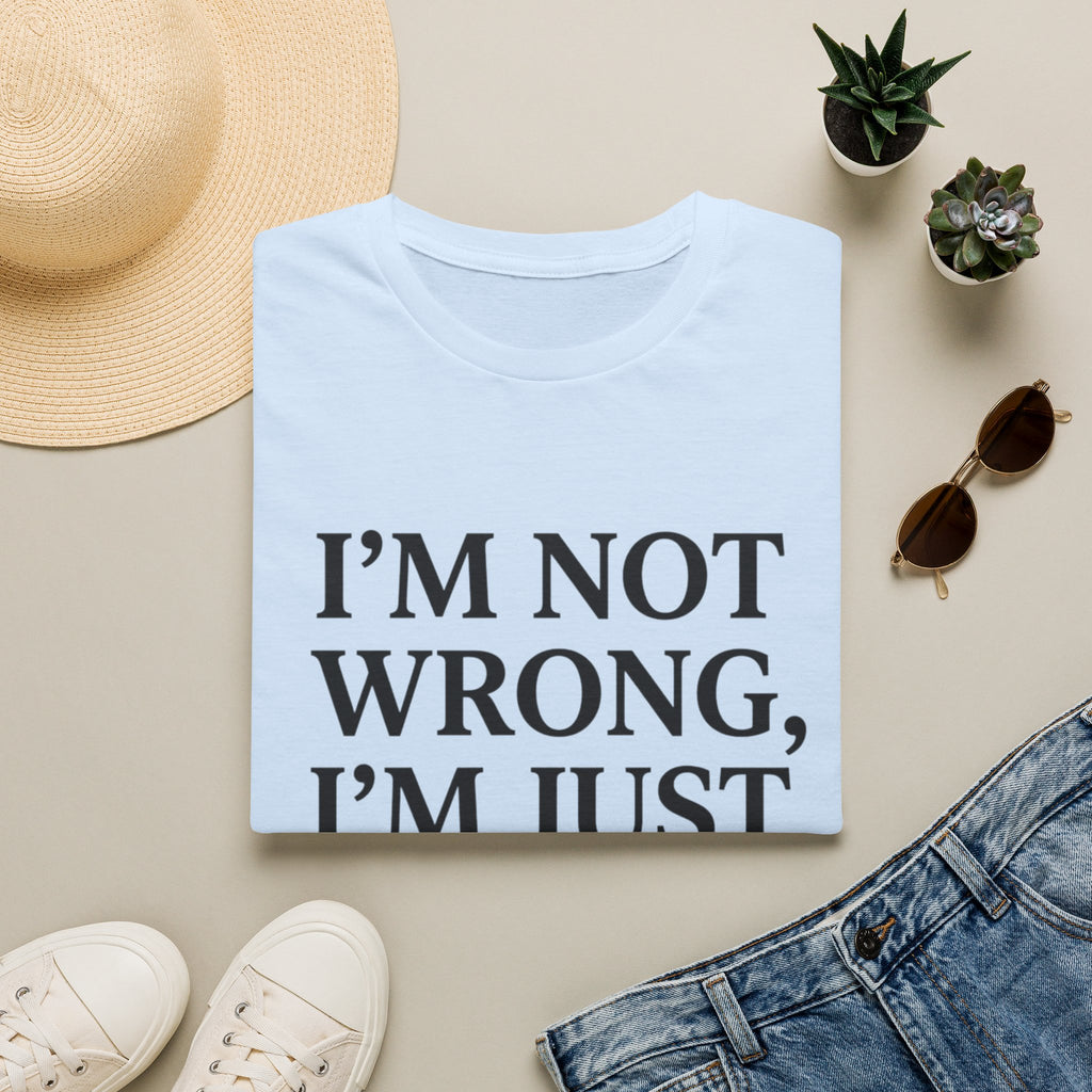I'm Not Wrong, I'm Just Married T-Shirt