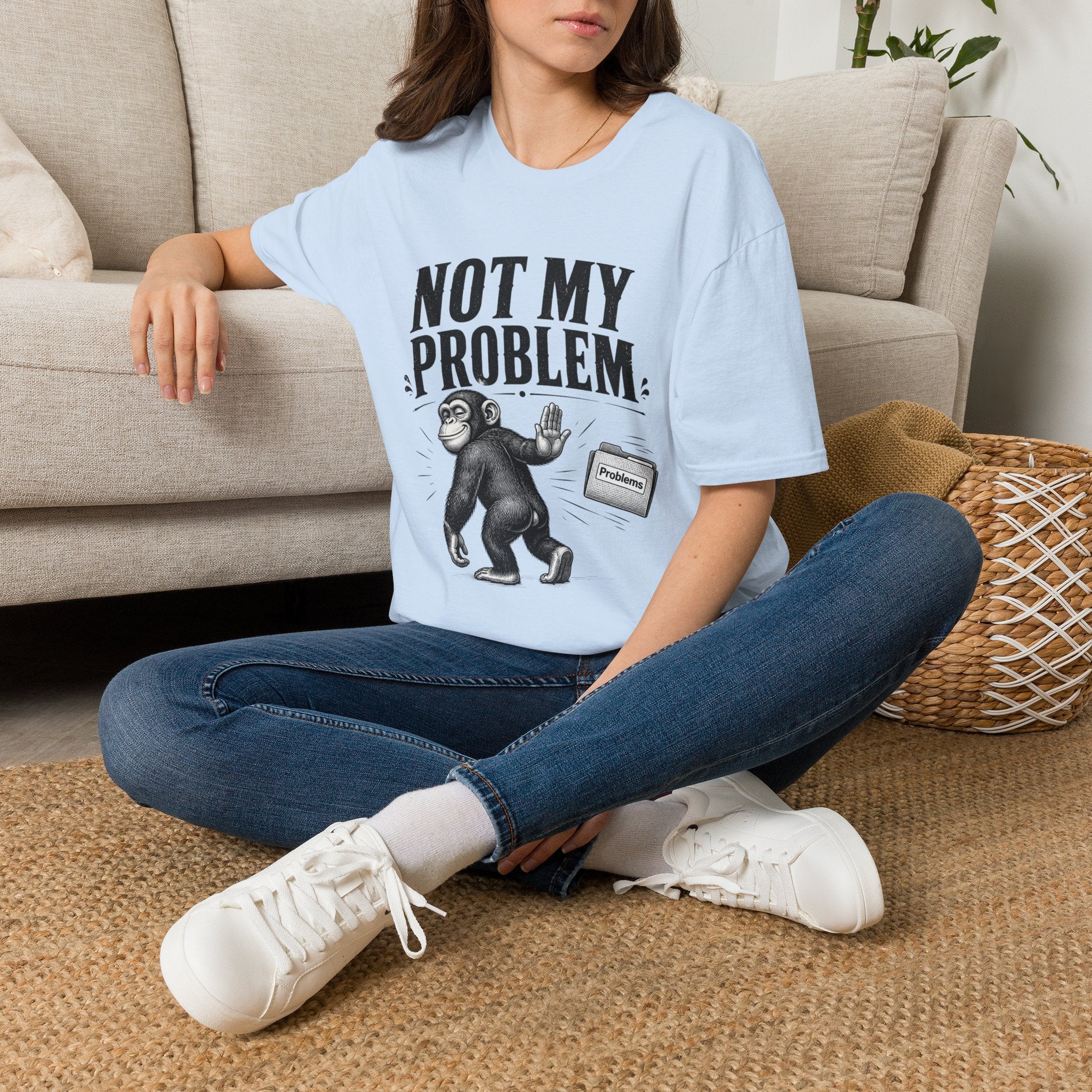 Not My Problem T‑Shirt — Funny Monkey Graphic Tee