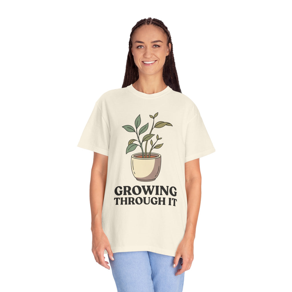 Growing Through It Plant Tee — Self Growth Graphic T-Shirt