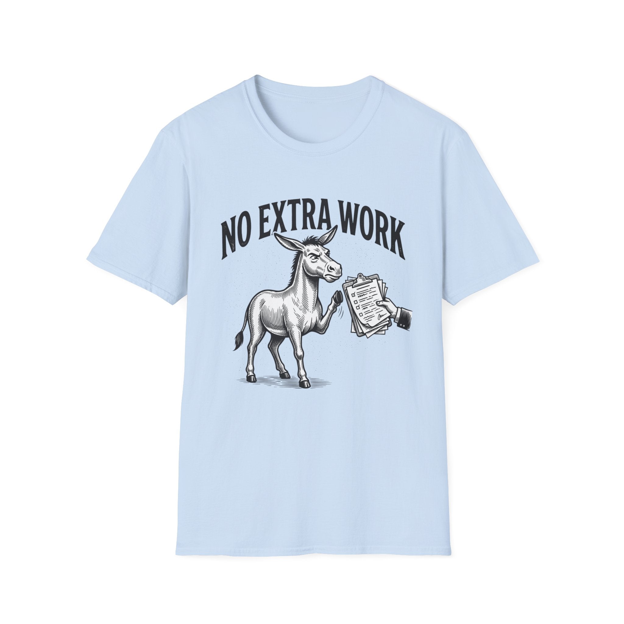 No Extra Work T-Shirt — Funny Donkey Graphic Tee for Coworkers & Hustle-Wry Humor