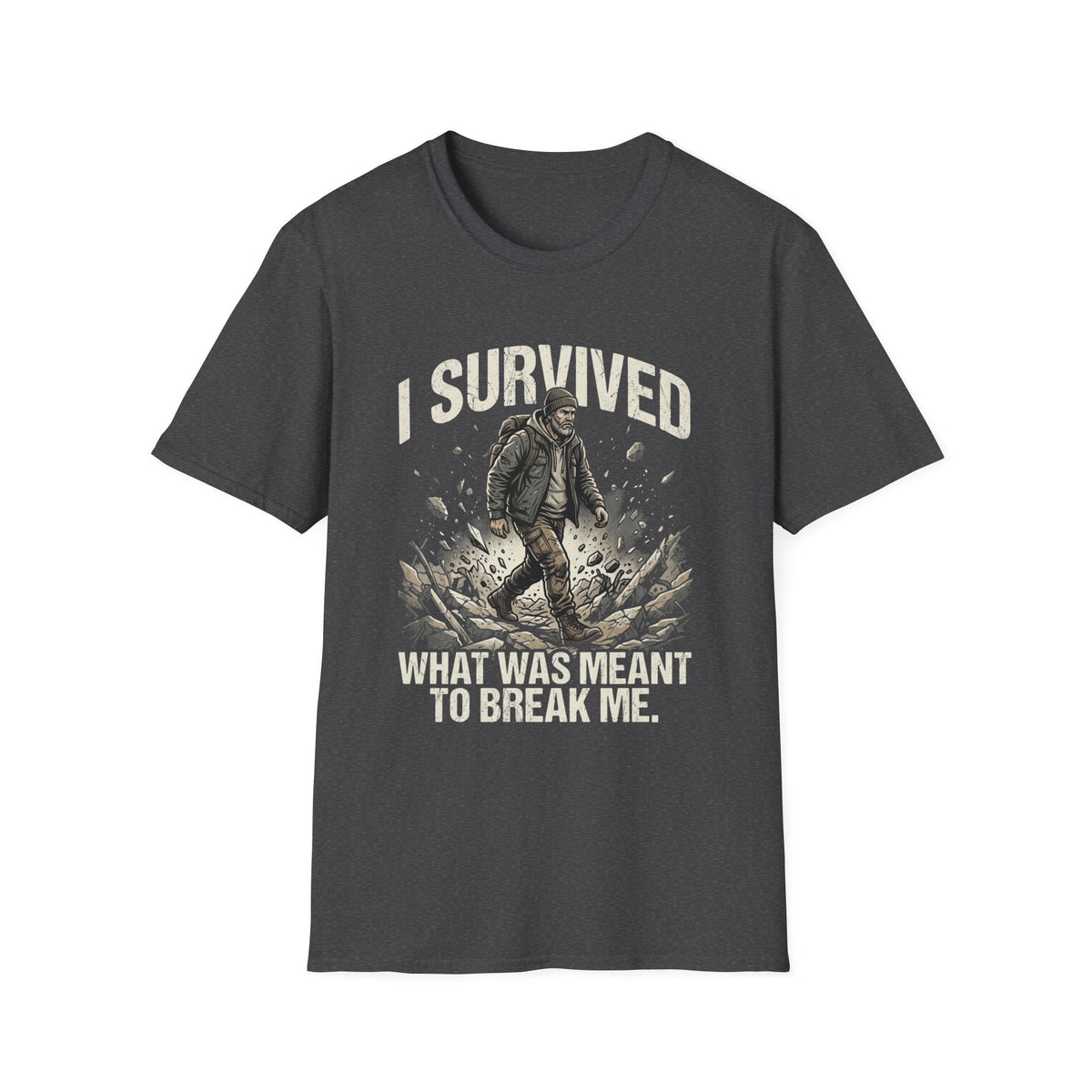 T-Shirt — "I Survived What Was Meant To Break Me" Resilience Graphic Tee