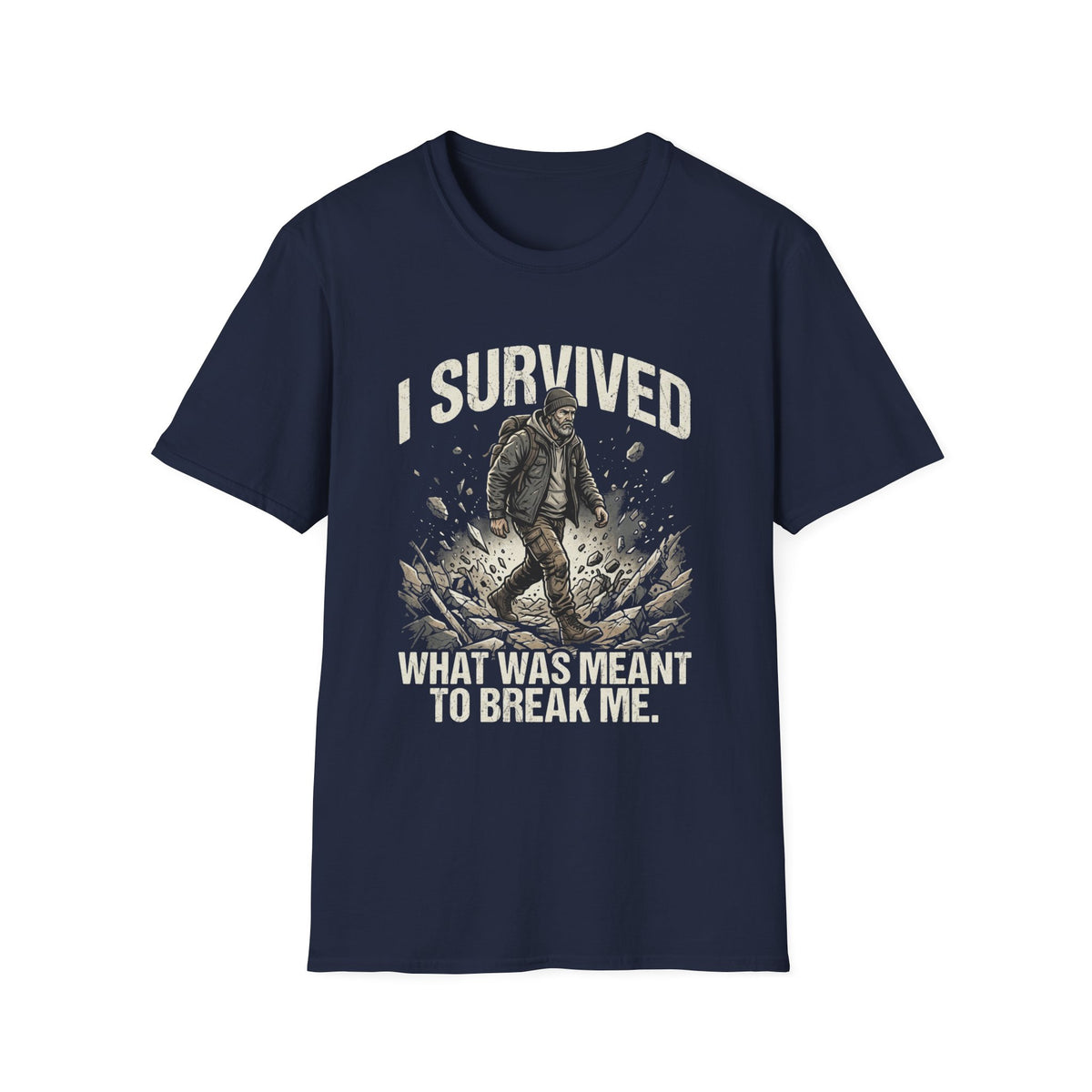T-Shirt — "I Survived What Was Meant To Break Me" Resilience Graphic Tee
