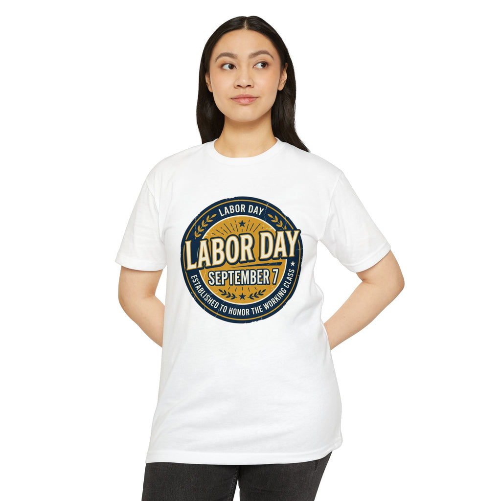Labor Day September 7 T-Shirt — Honoring the Working Class
