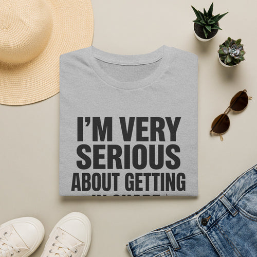 Funny "I'm Very Serious About Getting In Shape…Eventually" T‑Shirt