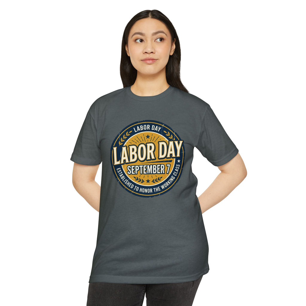 Labor Day September 7 T-Shirt — Honoring the Working Class