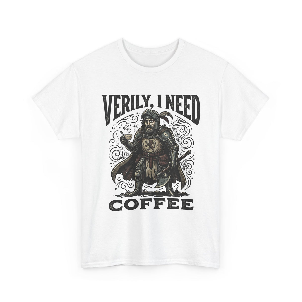 Coffee Viking T‑Shirt — “Verily, I Need Coffee” Medieval Warrior Tee