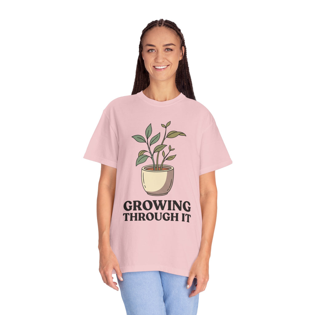 Growing Through It Plant Tee — Self Growth Graphic T-Shirt