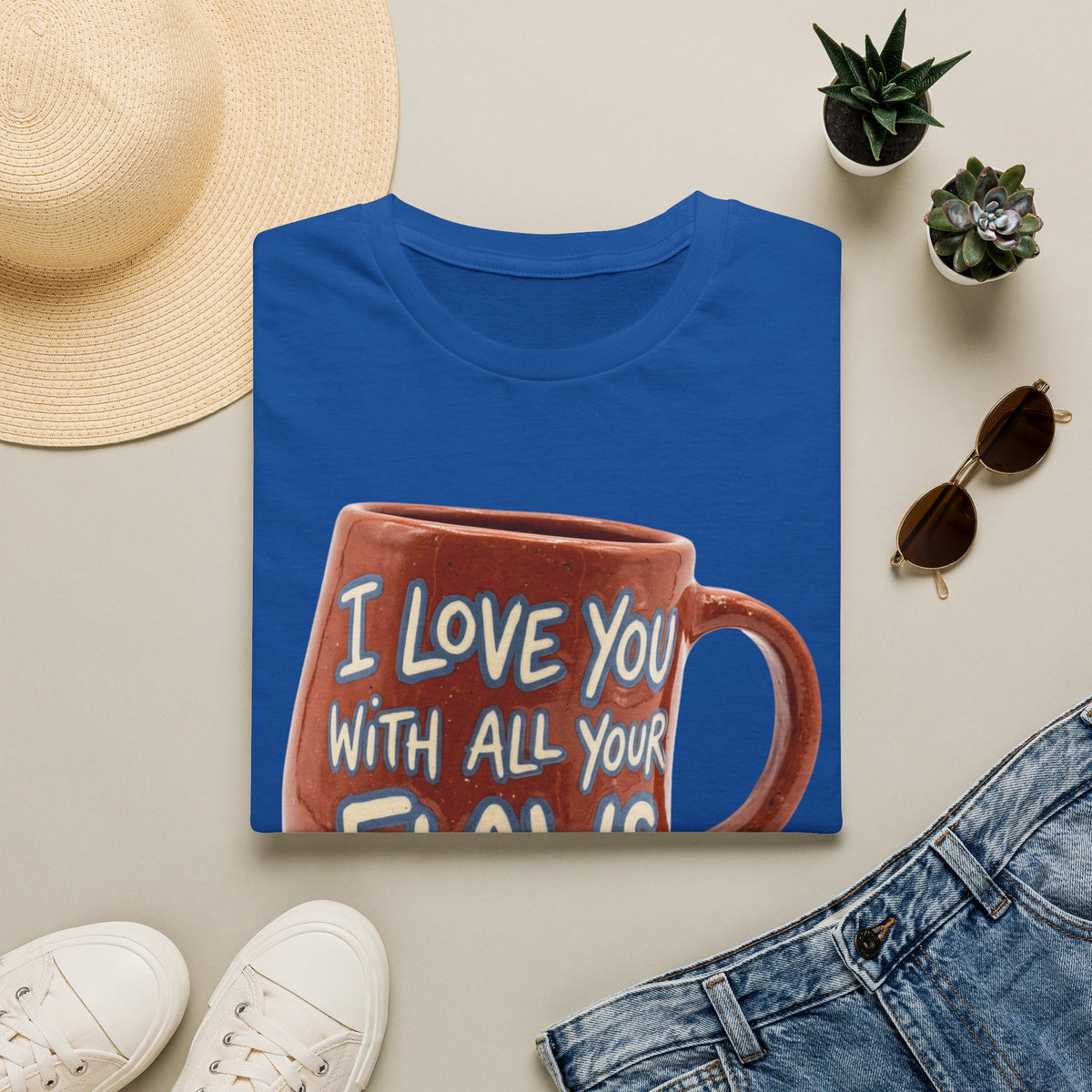 I Love You With All Your Flaws T-Shirt
