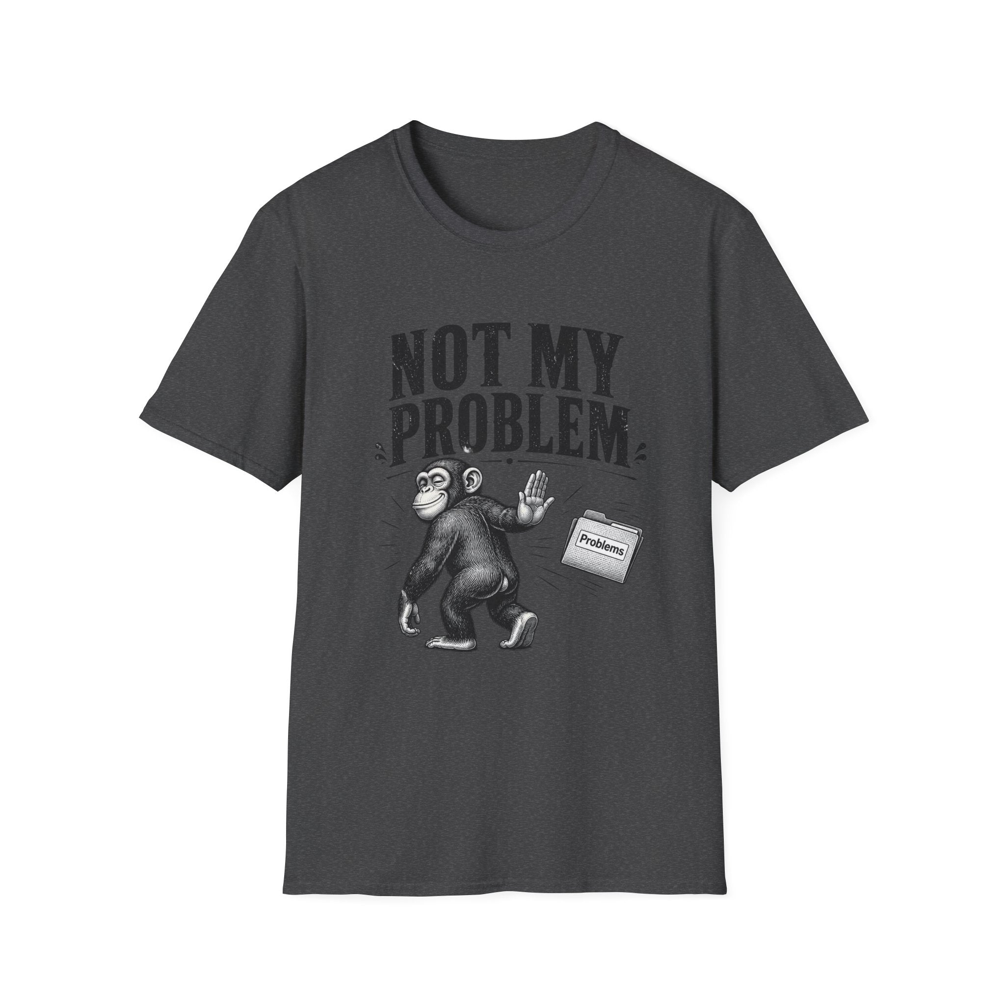 Not My Problem T‑Shirt — Funny Monkey Graphic Tee