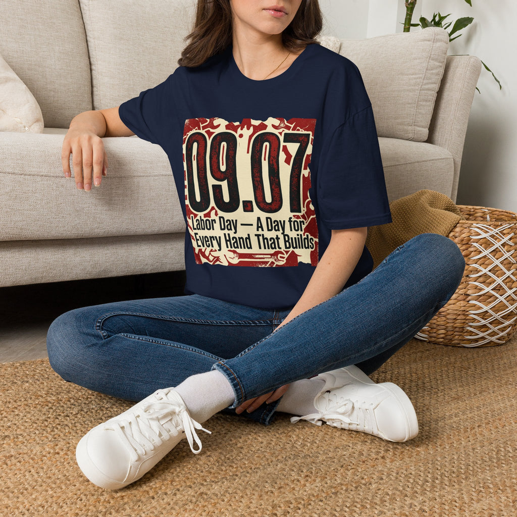 Labor Day 09.07 T-Shirt – 'A Day for Every Hand That Builds' Graphic Tee