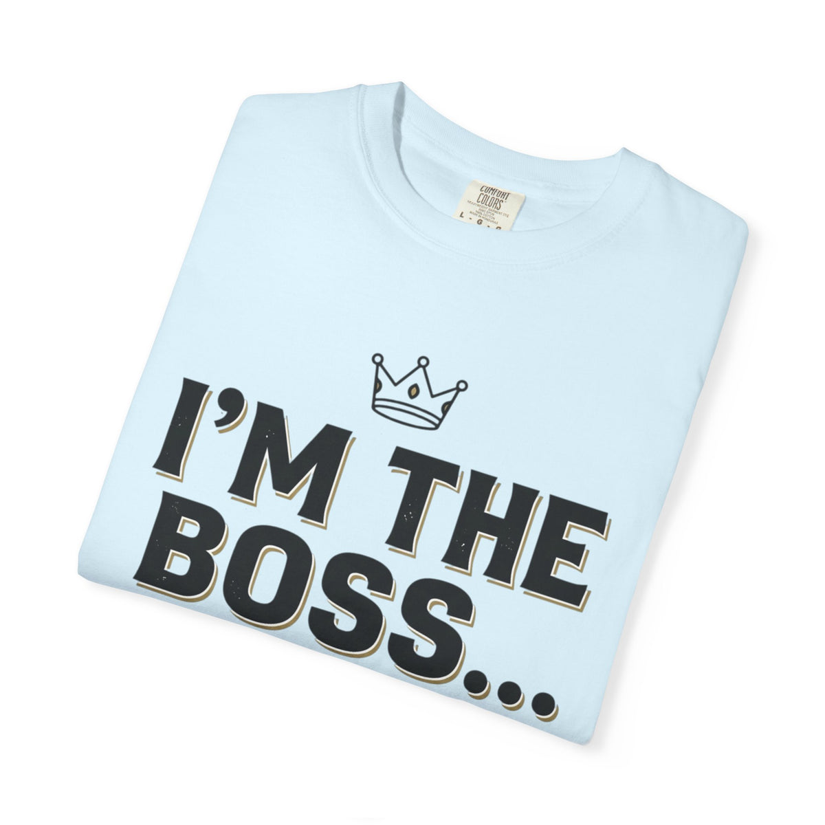 Funny- I'm the Boss